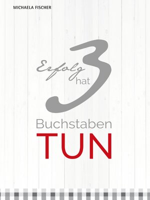 cover image of Erfolg hat 3 Buchstaben--TUN!